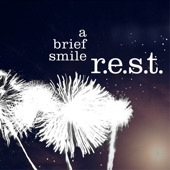 R.E.S.T. - EP, A Brief Smile