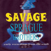 The Savage Sprague Brothers, Sprague Brothers