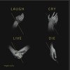 Laugh / Cry / Live / Die - EP, Tronik Youth