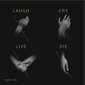 Laugh / Cry / Live / Die - EP, Tronik Youth