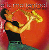Turn Up the Heat, Eric Marienthal