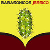 Jessico, Babasónicos