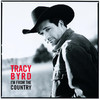 I'm from the Country, Tracy Byrd