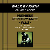 Walk By Faith (Premiere Performance Plus Track), Jeremy Camp