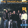 Up to Here (International Version), The Tragically Hip