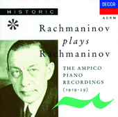 Rachmaninov Plays Rachmaninov (The Ampico Piano Recordings), Sergei Rachmaninov