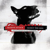 Danny the Dog (Soundtrack from the Motion Picture) : album Massive Attack
