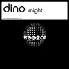 Might, Dino