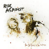 The Sufferer & the Witness, Rise Against