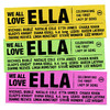 We All Love Ella - Celebrating the First Lady of Song (Bonus Track Version)
