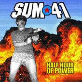 Half Hour of Power, Sum 41