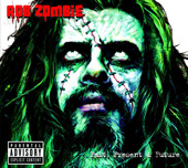 Rob Zombie: Past, Present & Future, Rob Zombie