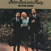 In the Wind, Peter, Paul And Mary