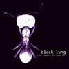Silent Weapons for Quiet Wars, Black Lung