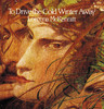 To Drive the Cold Winter Away, Loreena McKennitt