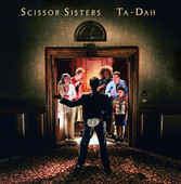 Ta-Dah, Scissor Sisters