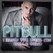 I Know You Want Me (Calle Ocho) [More English Extended Mix] di 
Pitbull