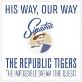 The Impossible Dream - Single, The Republic Tigers