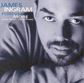 Forever More (Love Songs, Hits & Duets), James Ingram