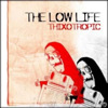 Thixotropic, The Low Life