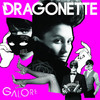 Galore, Dragonette