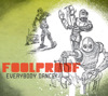 Everybody Dance!, Foolproof
