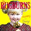 Mommy I'm Sorry, Rugburns