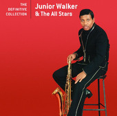 Jr. Walker & The All Stars: The Definitive Collection, Jr. Walker & The All Stars