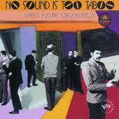 No Sound Is Too Taboo, United Future Organization
