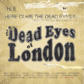 Here Comes the Dead Eyes!!!!, The Dead Eyes of London
