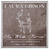 Six White Horses, Laura Gibson