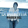 La Dolce Vita, Warren Hill