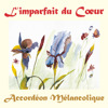 L'imparfait du coeur, Accordéon Mélancolique