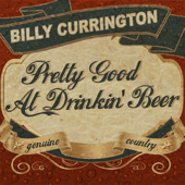Pretty Good At Drinkin' Beer - Single, Billy Currington