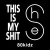 This Is My S**t - Single, 80Kidz