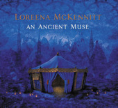 An Ancient Muse (Bonus Track Version), Loreena McKennitt