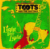Light Your Light, Toots & The Maytals