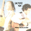 Mémoires d'outremer, Alter Ego