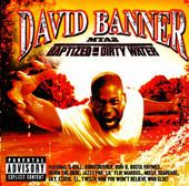 MTA2-Baptized in Dirty Water, David Banner