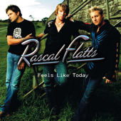Feels Like Today, Rascal Flatts