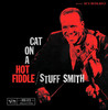 Cat on a Hot Fiddle, Stuff Smith