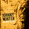Johnny Winter - No Time to Live