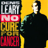 No Cure for Cancer, Denis Leary