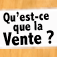 Qu'est-ce que la vente ?