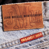 Greatest Hits, John Michael Montgomery