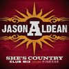 She's Country (Club Mix) - Single, Jason Aldean