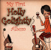 My First Holly Golightly Album, Holly Golightly