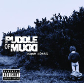 Come Clean, Puddle of Mudd