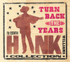 Turn Back the Years - The Essential Hank Williams Collection, Hank Williams