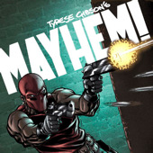 Tyrese Gibson's MAYHEM! (Comic Book #1 & Single), Tyrese